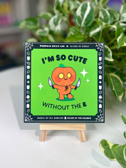 cute without the E print