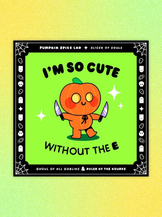 cute without the E print